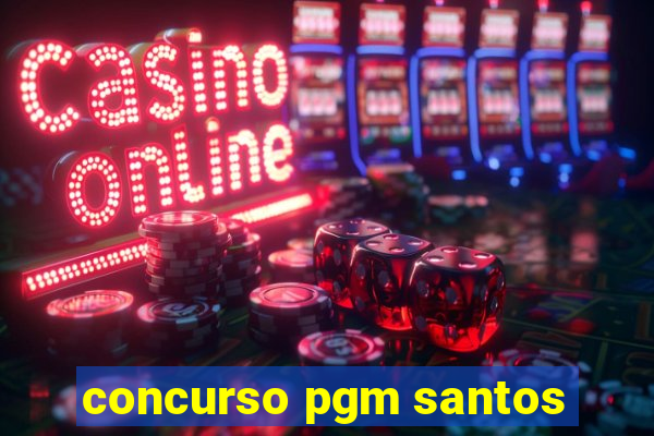 concurso pgm santos